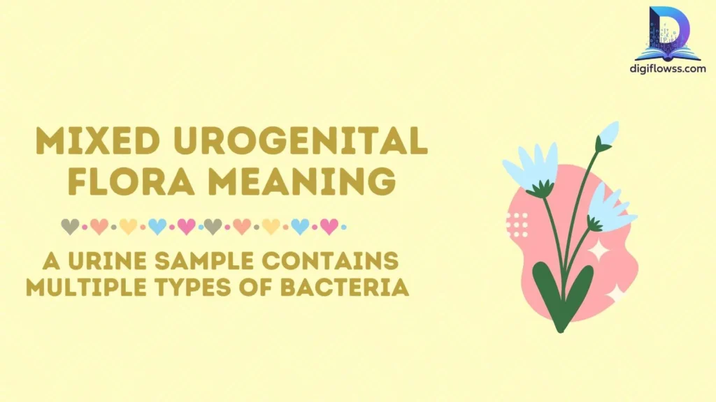 mixed urogenital flora meaning
